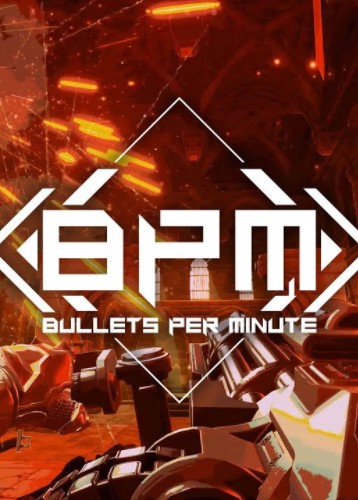 BPM：每分钟子弹数 BPM: BULLETS PER MINUTE