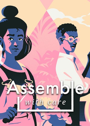 用心组装 Assemble with Care