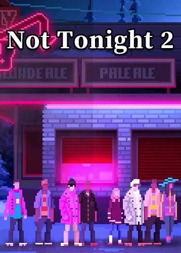 今晚没开2 Not Tonight 2