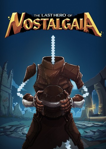 The Last Hero of Nostalgaia The Last Hero of Nostalgaia