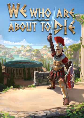 We Who Are About To Die 