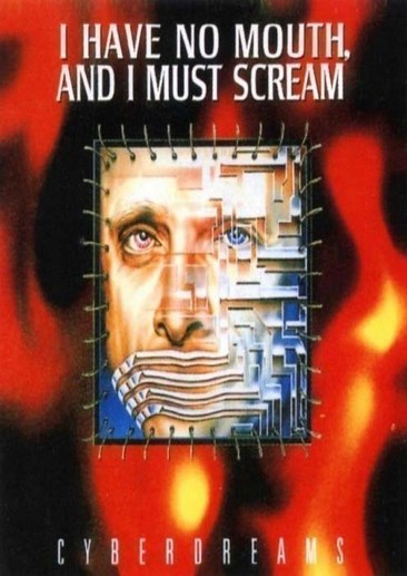 无声狂啸 I Have No Mouth, And I Must Scream