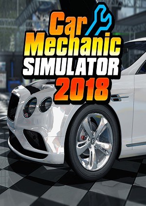 汽车修理工模拟2018 Car Mechanic Simulator 2018