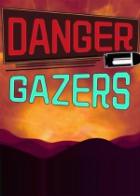 Danger Gazers