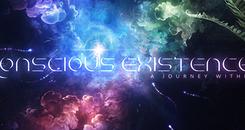 意识流：内在旅行（Conscious Existence - A Journey Within）