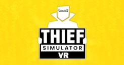 小偷模拟器（Thief Simulator VR）