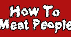 人肉大战VR（How To Meat People）