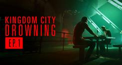 王国城之淹没：冠军（Kingdom City Drowning Episode 1 - The Champion）