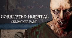 堕落医院：召唤师第1部分(Corrupted Hospital ： Summoner Part1)