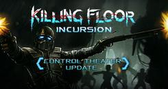 杀戮空间：入侵(Killing Floor： Incursion)