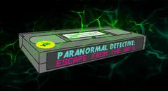 超自然侦探：逃离80年代（Paranormal Detective： Escape from the 80’s）- Oculus Quest游戏