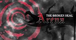破碎的封印：竞技场（The Broken Seal： Arena）