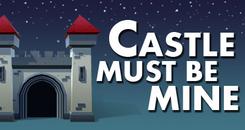 城堡必须是我的(Castle Must Be Mine)