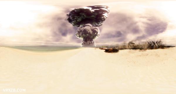 【360° VR】核弹爆炸现场-360°全景视频