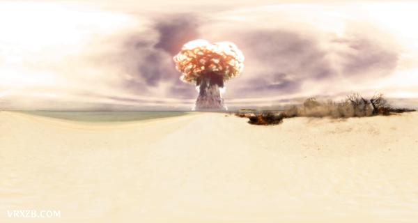 【360° VR】核弹爆炸现场-360°全景视频